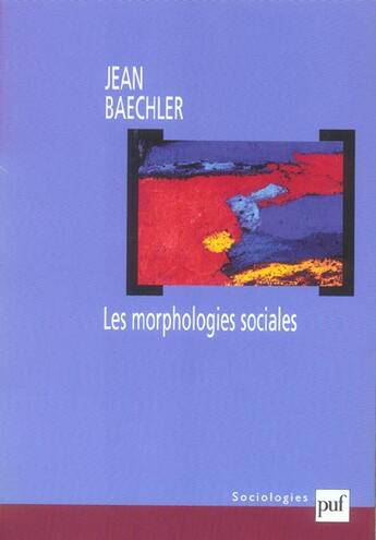 Couverture du livre « Morphologies sociales (les) » de Jean Baechler aux éditions Puf
