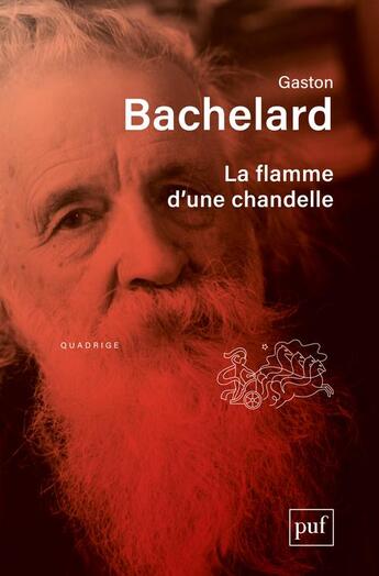 Couverture du livre « La flamme d'une chandelle (6e édition) » de Gaston Bachelard aux éditions Puf