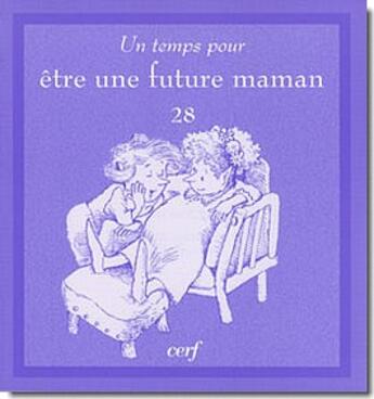 Couverture du livre « Un temps pour être une future maman » de Bollwinkel Clau aux éditions Cerf