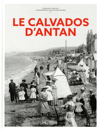 Couverture du livre « Le Calvados d'antan » de Francoise Surcouf aux éditions Herve Chopin