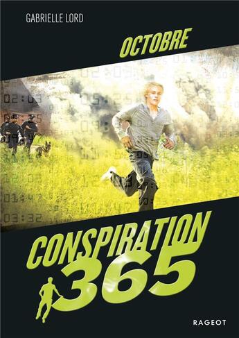 Couverture du livre « Conspiration 365 ; octobre » de Gabrielle Lord aux éditions Rageot