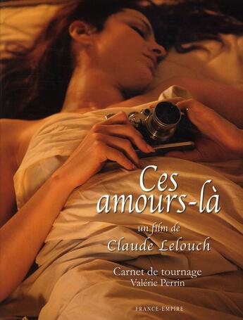 Couverture du livre « Ces amours-là » de Claude Lelouch aux éditions France-empire