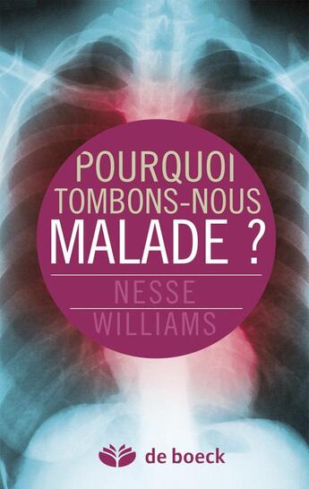 Couverture du livre « Pourquoi tombons-nous malade ? » de R. Nesse et Georges Williams aux éditions De Boeck Superieur