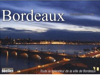 Couverture du livre « Bordeaux (3e édition) » de Marc De Tienda aux éditions Declics