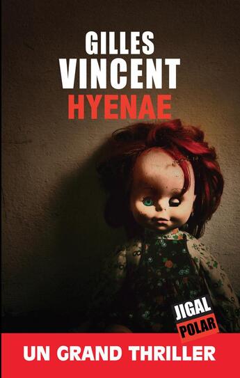 Couverture du livre « Hyenae » de Gilles Vincent aux éditions Jigal