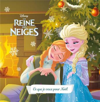 Couverture du livre « La Reine des Neiges : ce que je veux pour Noël » de Disney aux éditions Disney Hachette