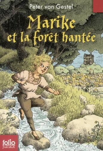 Couverture du livre « Marike et la forêt hantée » de Peter Van Gestel aux éditions Gallimard-jeunesse