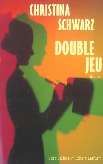 Couverture du livre « Double jeu » de Schwarz Christina aux éditions Robert Laffont