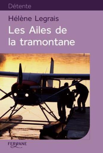 Couverture du livre « Les ailes de la tramontane » de Helene Legrais aux éditions Feryane