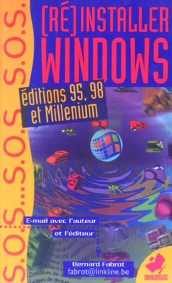 Couverture du livre « Sos Reinstallation Windows 98 En Quelques Minutes » de B Fabrot aux éditions Marabout