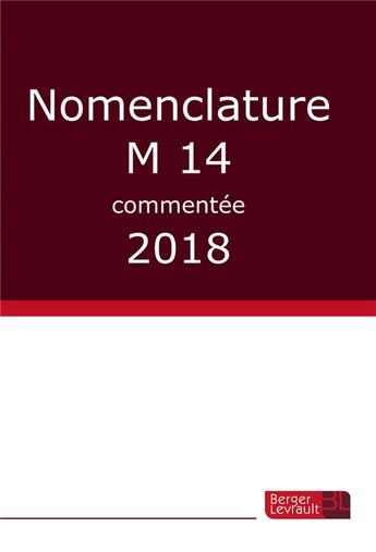 Couverture du livre « Nomenclature M14 commentée (édition 2018) » de  aux éditions Berger-levrault