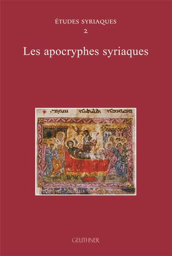 Couverture du livre « Études syriaques t.2 : les apocryphes syriaques » de Briquel Chatonnet F. aux éditions Paul Geuthner