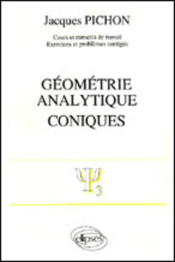Couverture du livre « Geometrie analytique - coniques » de Jacques Pichon aux éditions Ellipses