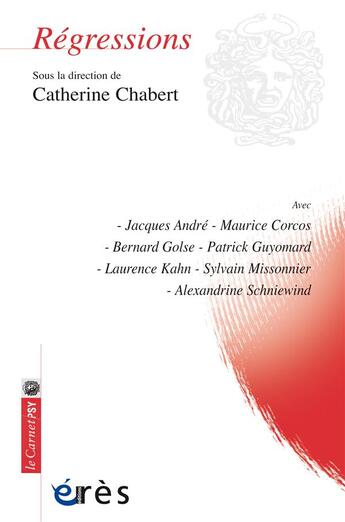Couverture du livre « Régressions ; splendeurs et misères » de Catherine Chabert et Collectif aux éditions Eres