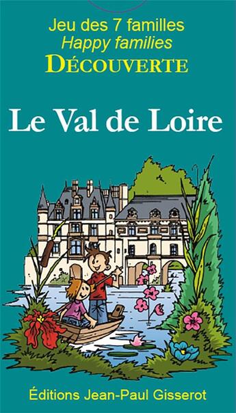 Couverture du livre « Jeux 7 familles découverte ; le Val de Loire » de  aux éditions Gisserot