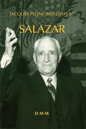 Couverture du livre « Salazar » de Jacques Ploncard D'Assac aux éditions Dominique Martin Morin