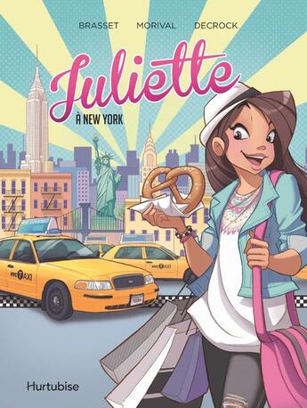 Couverture du livre « Juliette à New-York » de Emilie Decrock et Lisette Morival et Rose-Line Brasset aux éditions Hurtubise