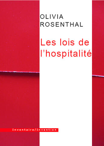 Couverture du livre « Les lois de l'hospitalité » de Olivia Rosenthal aux éditions Inventaire Invention