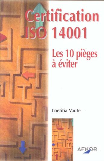Couverture du livre « Certification Iso 14001 ; Les 10 Pieges A Eviter » de Loetitia Vaute aux éditions Afnor