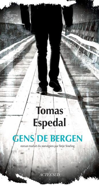 Couverture du livre « Gens de Bergen » de Tomas Espedal aux éditions Actes Sud