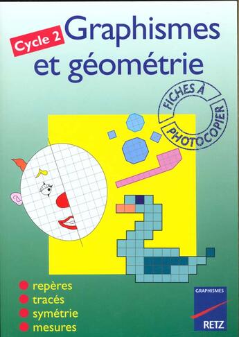 Couverture du livre « Graphismes et géometrie ; cycle 2 ; fiches à photocopier » de Fontaine/Lamblin aux éditions Retz