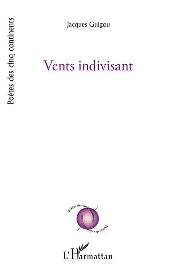Couverture du livre « Vents indivisant » de Jacques Guigou aux éditions L'harmattan