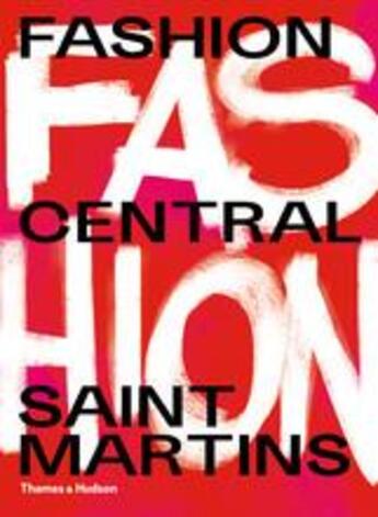 Couverture du livre « Fashion central saint martins » de Cally Blackman aux éditions Thames & Hudson
