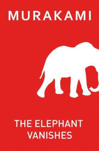 Couverture du livre « The Elephant Vanishes » de Haruki Murakami aux éditions Random House Digital