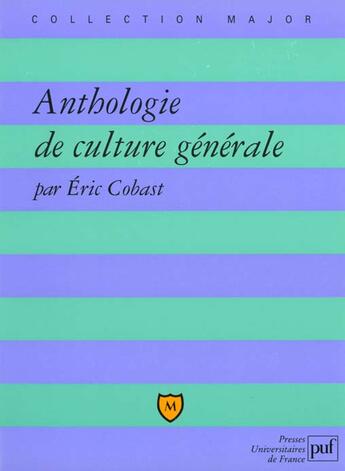 Couverture du livre « Anthologie de culture générale » de Eric Cobast aux éditions Belin Education
