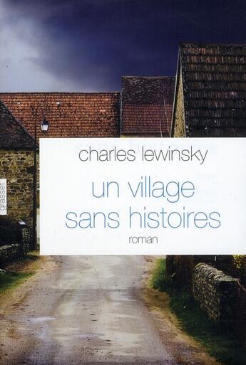 Couverture du livre « Un village sans histoires » de Lewinsky-C aux éditions Grasset Et Fasquelle