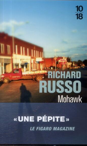 Couverture du livre « Mohawk » de Richard Russo aux éditions 10/18