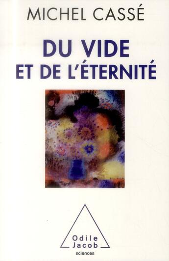 Couverture du livre « Du vide et de l'éternite » de Michel Casse aux éditions Odile Jacob