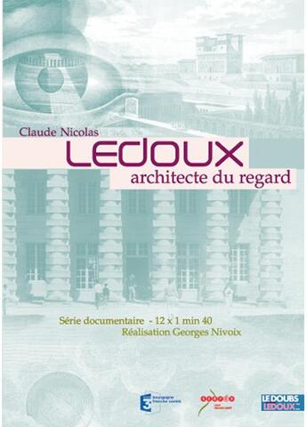 Couverture du livre « Claude nicolas ledoux, architecte du regard » de Nivoix Georges aux éditions Crdp De Besancon