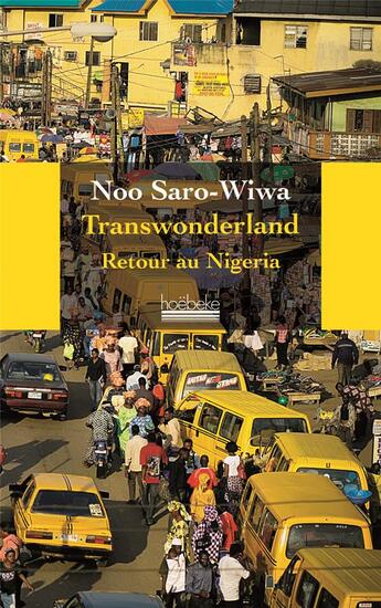 Couverture du livre « Transwonderland ; voyage au Nigeria » de Noo Saro-Wiwa aux éditions Hoebeke