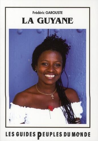 Couverture du livre « La Guyane (2e édition) » de Garouste aux éditions Adret
