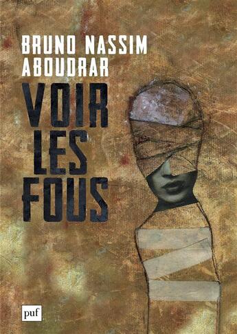 Couverture du livre « Voir les fous » de Aboudrar Bruno Nassi aux éditions Presses Universitaires De France