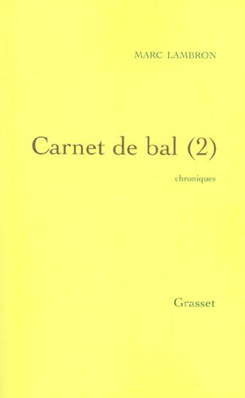 Couverture du livre « Carnet de bal, 2 » de Marc Lambron aux éditions Grasset Et Fasquelle