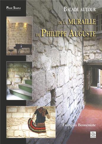 Couverture du livre « Balade autour de la muraille de Philippe Auguste » de Francois Benveniste aux éditions Editions Sutton