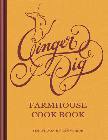 Couverture du livre « The Ginger Pig Farmhouse Cookbook » de Warde Fran aux éditions Octopus Digital