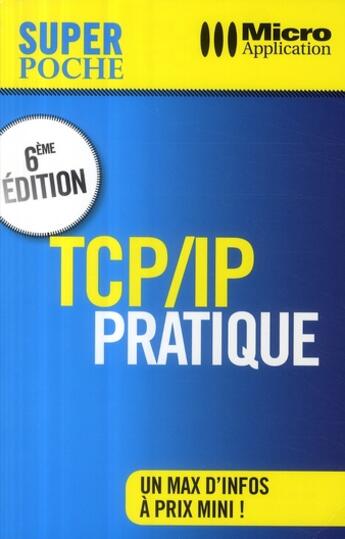 Couverture du livre « TCP/IP pratique (6e édition) » de Vial Bernard aux éditions Micro Application