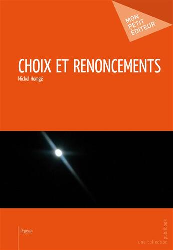 Couverture du livre « Choix et renoncements » de Michel Hemge aux éditions Publibook