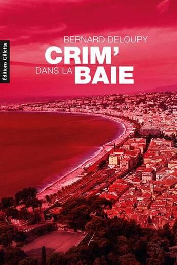 Couverture du livre « Crim' dans la baie » de Bernard Deloupy aux éditions Gilletta