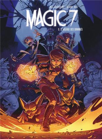 Couverture du livre « Magic 7 Tome 6 : le village des damnés » de Kid Toussaint et Kenny Ruiz aux éditions Dupuis