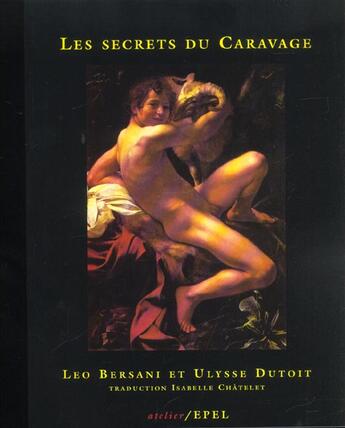 Couverture du livre « Les secrets du caravage » de Bersani/Dutoit aux éditions Epel