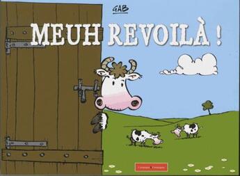 Couverture du livre « Meuh revoilà ! » de Gab aux éditions France Agricole