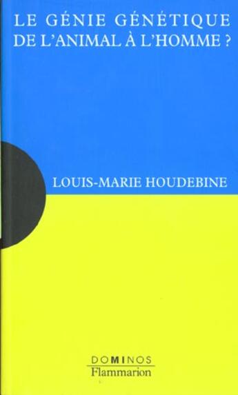 Couverture du livre « Le Genie Genetique » de Louis-Marie Houdebine aux éditions Flammarion