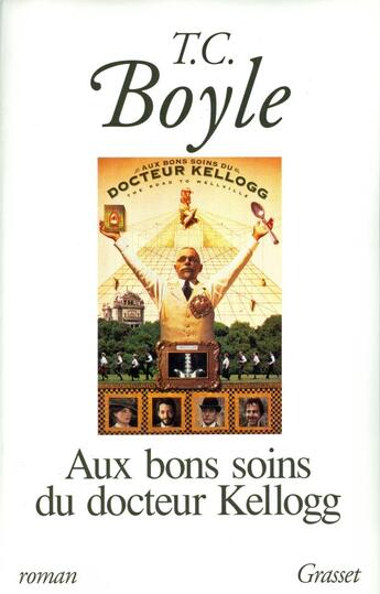 Couverture du livre « Aux bons soins du dr Kellogg » de T. Coraghessan Boyle aux éditions Grasset Et Fasquelle