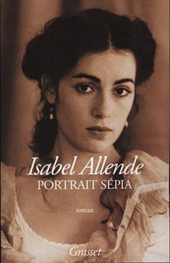 Couverture du livre « Portrait sépia » de Isabel Allende aux éditions Grasset Et Fasquelle
