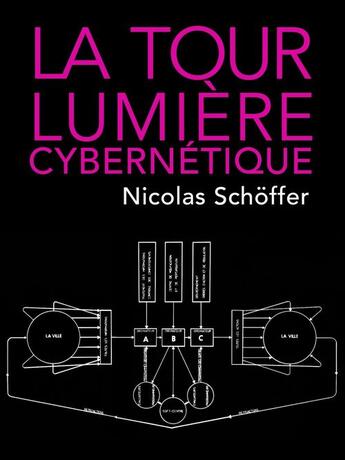 Couverture du livre « La Tour lumière cybernétique » de Nicolas Schoffer aux éditions Naima