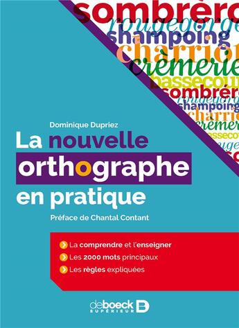 Couverture du livre « La nouvelle orthographe en pratique » de Dominique Dupriez aux éditions De Boeck Superieur